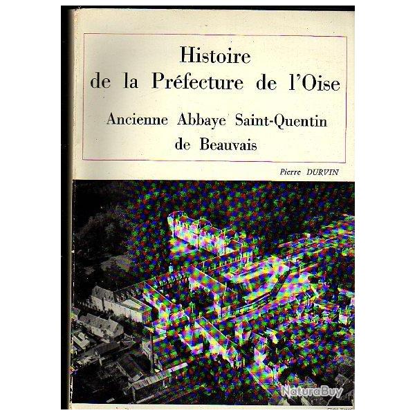 Histoire de la pr�fecture de l'oise ancienne abbaye saint-quentin de beauvais de pierre durvin
