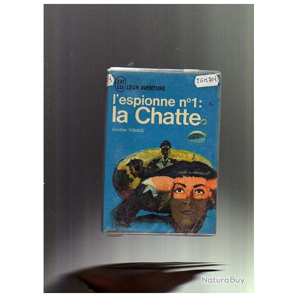 l'espionne n� 1 la chatte . J'ai lu bleu 