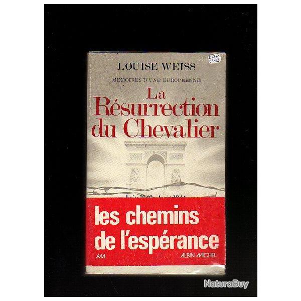 la r�surrection du chevalier juin 1940-aout 1944 de louise weiss