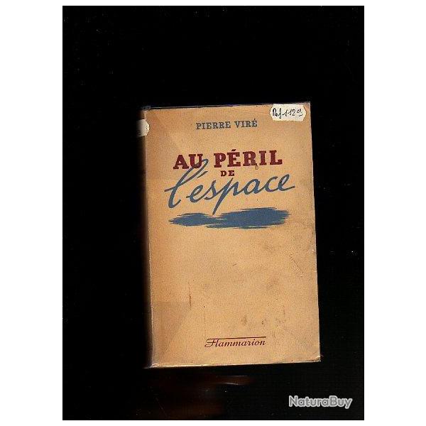 au p�ril de l'espace.Pierre Vir� aviation