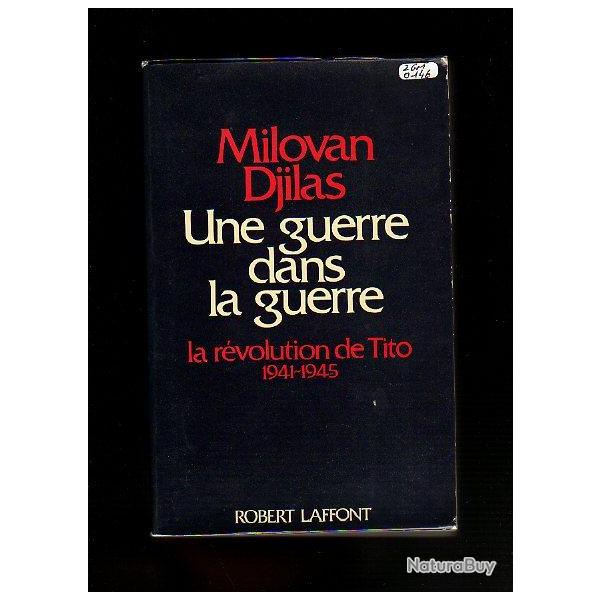 Une guerre dans la guerre. la r�volution de Tito ,Yougoslavie. communisme