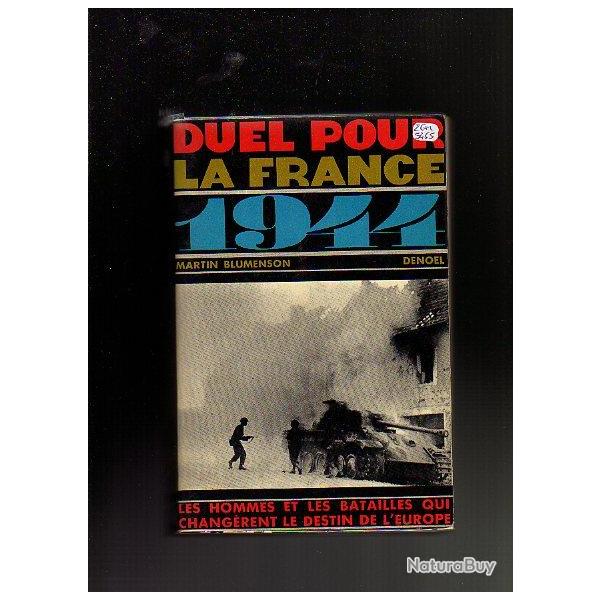 1944. duel pour la france. la campagne de la lib�ration de martin blumenson