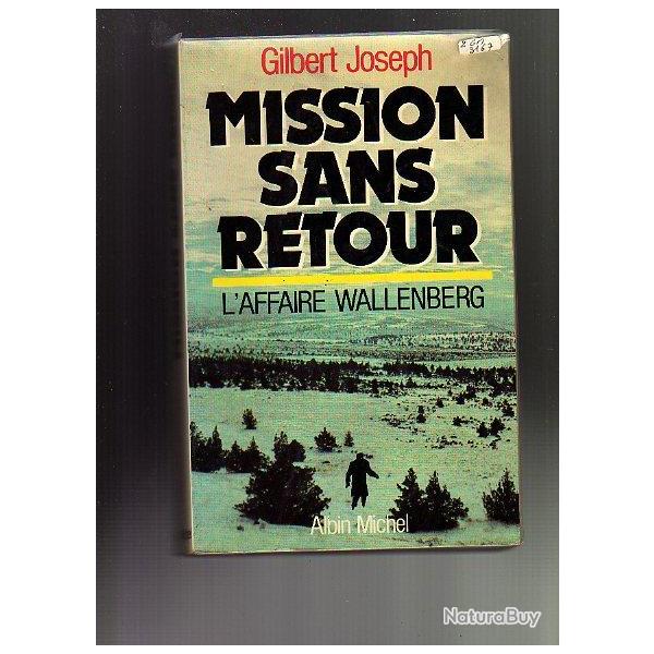 mission  sans retour. l'affaire  Wallenberg. de gilbert joseph Lib�ration.Hongrie.