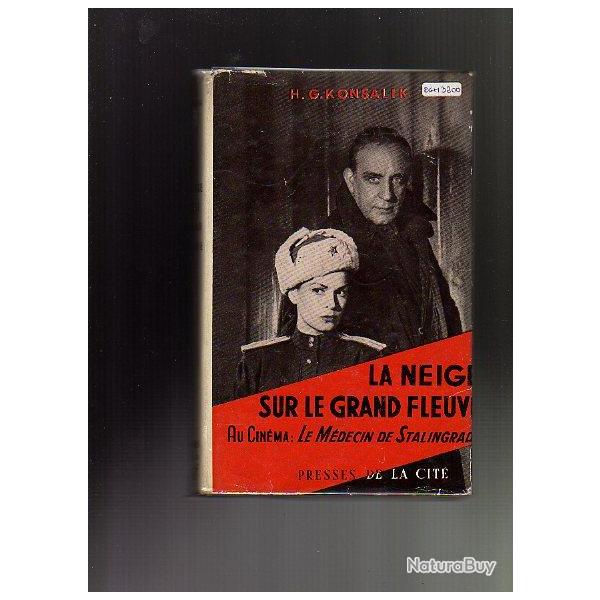 la neige sur le grand fleuve."le m�decin de stalingrad" h.g.konsalik front est