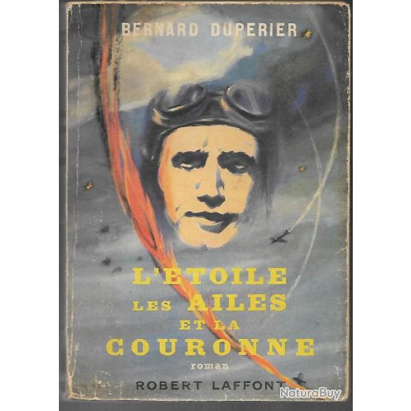 l'toile les ailes et la couronne de bernard duperier , roman d'aviation