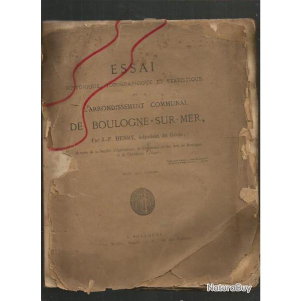 essai historique ,topographique et statistique sur l'arrondissement communal de boulogne sur mer