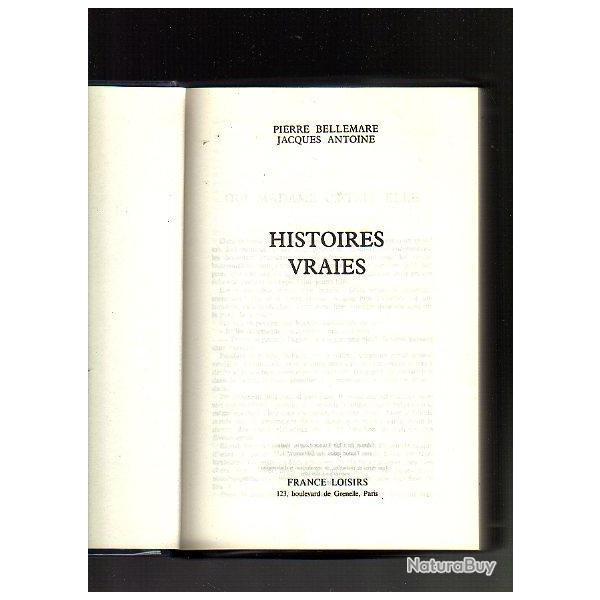 histoires vraies de pierre bellemare et jacques antoine  .
