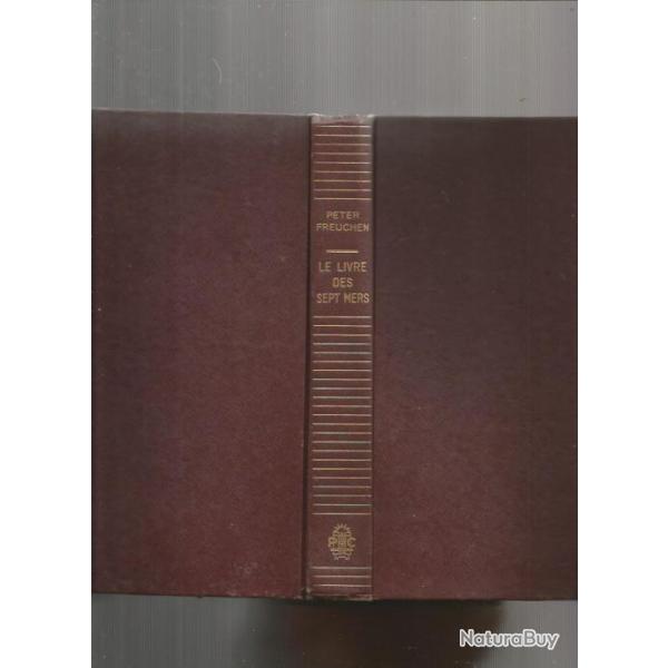 Le livre des septs mers. peter freuchen. marine voiles , guerres maritimes