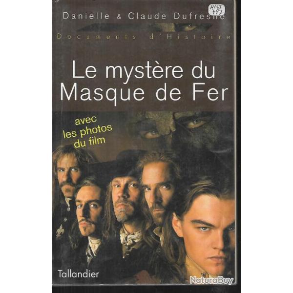 le myst�re du masque de fer de danielle et claude Dufresne . Louis XIV