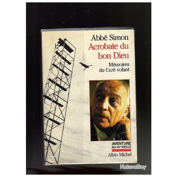 acrobate du bon dieu  abb� simon . m�moires du cur� voilant . doubs