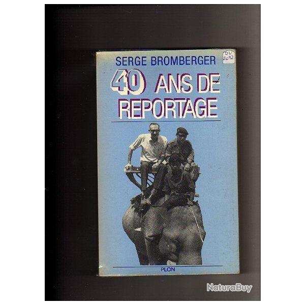 40 ans de reportage.serge bromberger