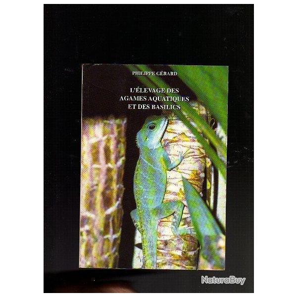 l'�levage des agames aquatiques et des basilics + l'agame barbu