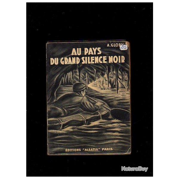 au pays du grand silence noir explorations souterraines d'andr� glory