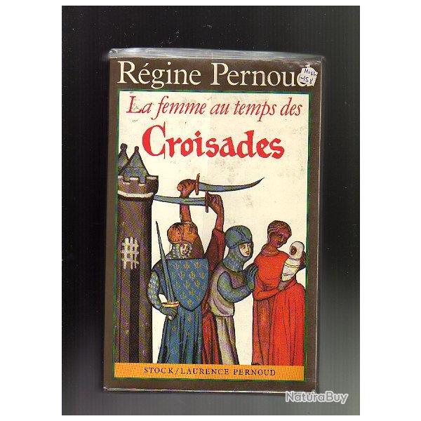la femme au temps des croisades . r�gine pernoud moyen-age