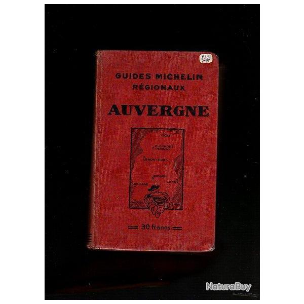 guides michelin r�gionaux . AUVERGNE 1932-1933 + de paris au midi par l'auvergne michelin 306