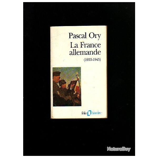 La france allemande . (1933-1945).  de pascal ory, collaboration.