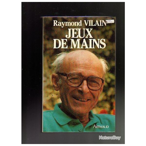 jeux de mains.Chirurgie plastique et esth�tique.R.Vilain