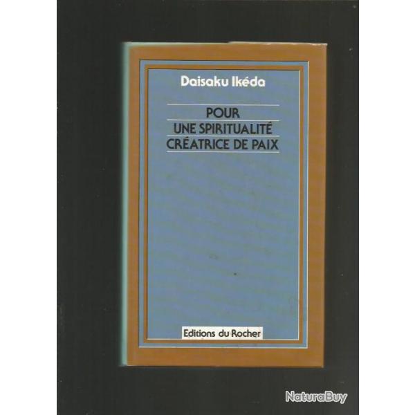 Pour une spiritualit� cr�atrice de paix.  daisaku ik�da tome 1 & 2