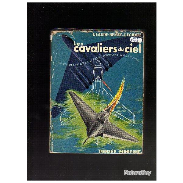 Les cavaliers du ciel.vie des pilotes d'essai r�action de claude henry leconte