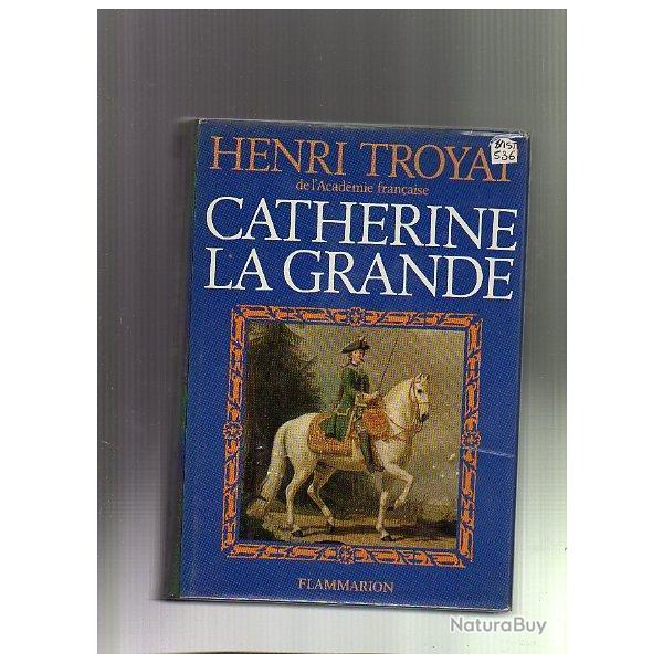 catherine la grande d'henri troyat , russie