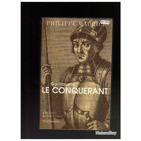 Guillaume le conqu�rant de philippe maurice , normandie .