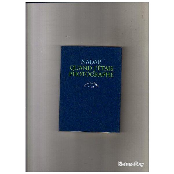 nadar . quand j'�tais photographe .