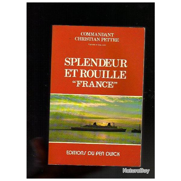 Splendeur et rouille france du Commandant christian  Pettre paquebot