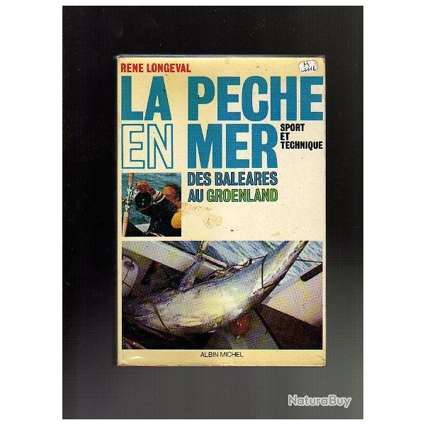 LA PECHE en mer des bal�ares au groenland.sport et technique