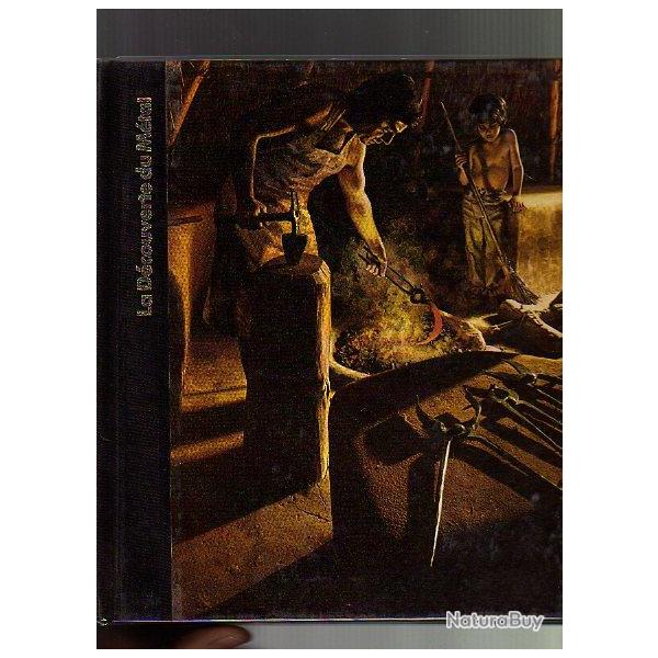 la d�couverte du m�tal .time life. antiquit�.pr�histoire