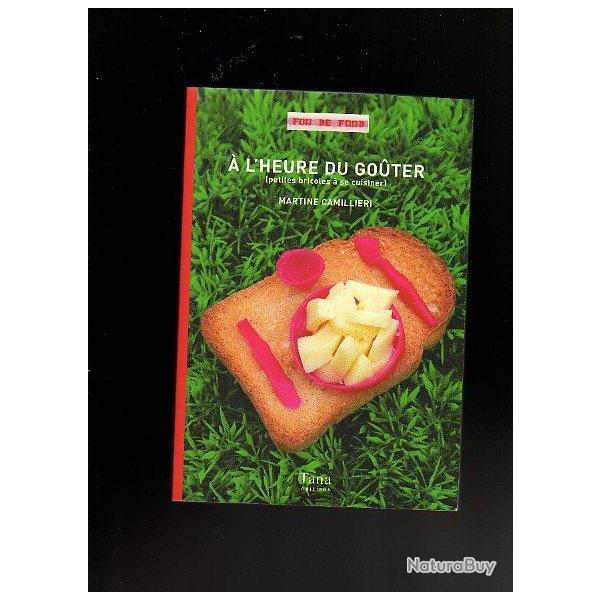 � l'heure du gouter . petites bricoles � se cuisiner .