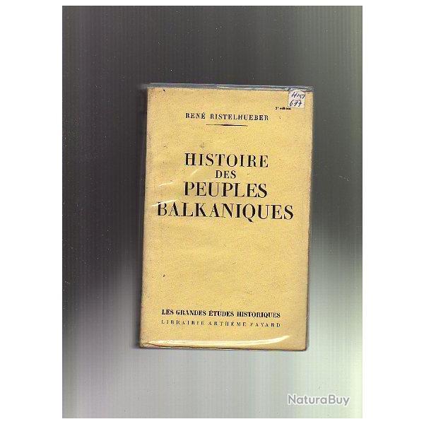 histoire des peuples balkaniques.mac�doine, turquie,bulgarie,de ren� ristelhueber