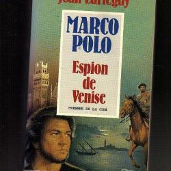 marco polo l'espion de venise. jean lart&eacute;guy.
