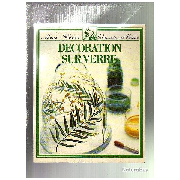 dcoration sur verre . manu-cadets  edts dessain et tolra