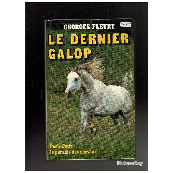 le dernier galop .pech petit le paradis des chevaux. fleury