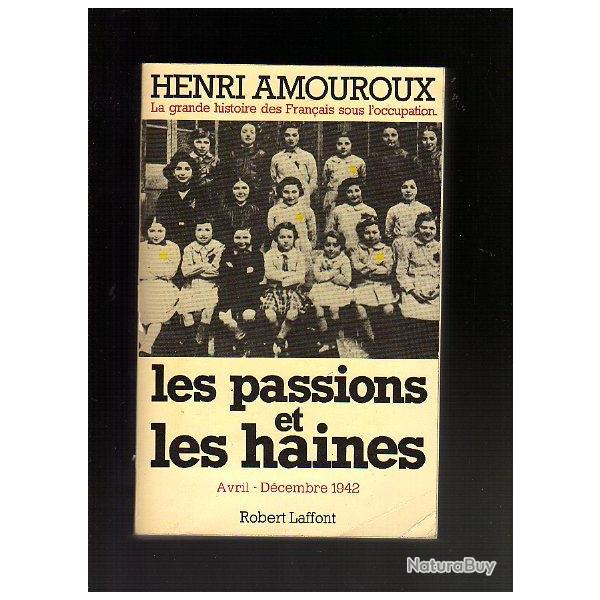 les passions et les haines d'henri amouroux. avril-d�cembre 1942