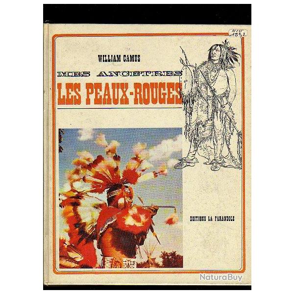 Mes anc�tres les peaux-rouges de william camus  western. indiens d'am�rique du nord