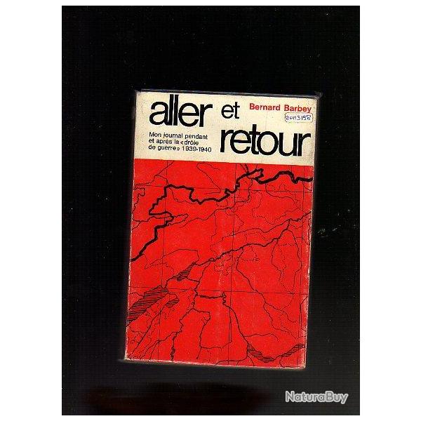 aller et retour . mon journal pendant et apr�s la drole de guerre