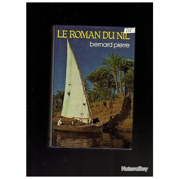 le roman du nil . bernard pierre . egypte