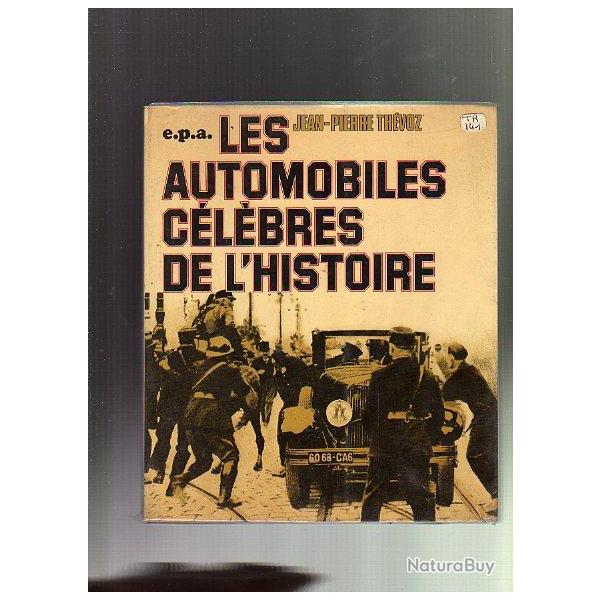 les automobiles c�l�bres de l'histoire de Jean-Pierre Thevoz E.P.A.