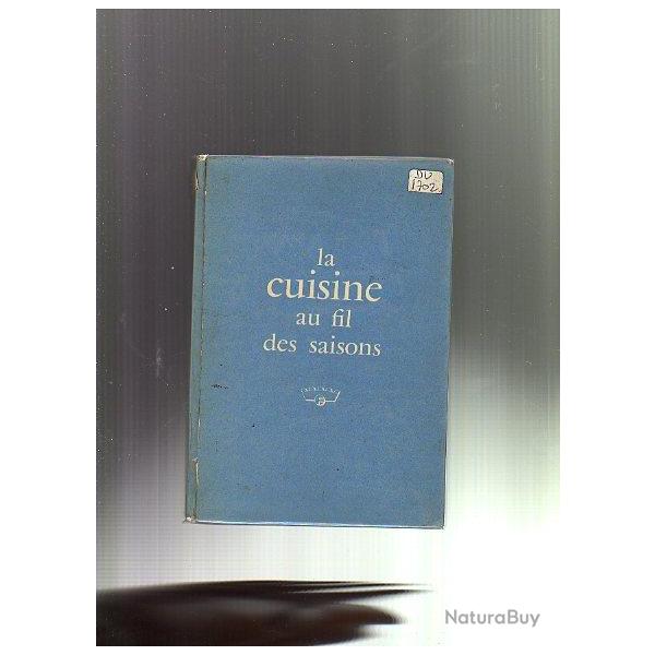 la cuisine au fil des saisons par suzanne laboureur .