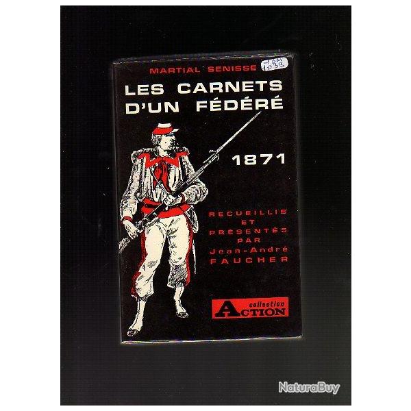 les carnets d'un f�d�r� 1871 de martial senisse guerre de 1870 - 1871 .