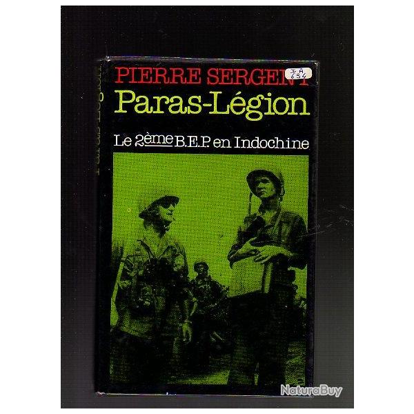 Paras L�gion. Le 2�me BEP en Indochine de pierre sergent