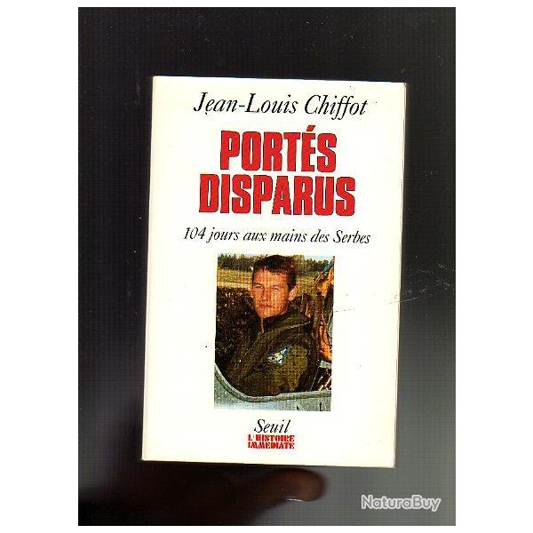 port�s disparus . 104 jours aux mains des serbes de jean-louis chiffot  aviation