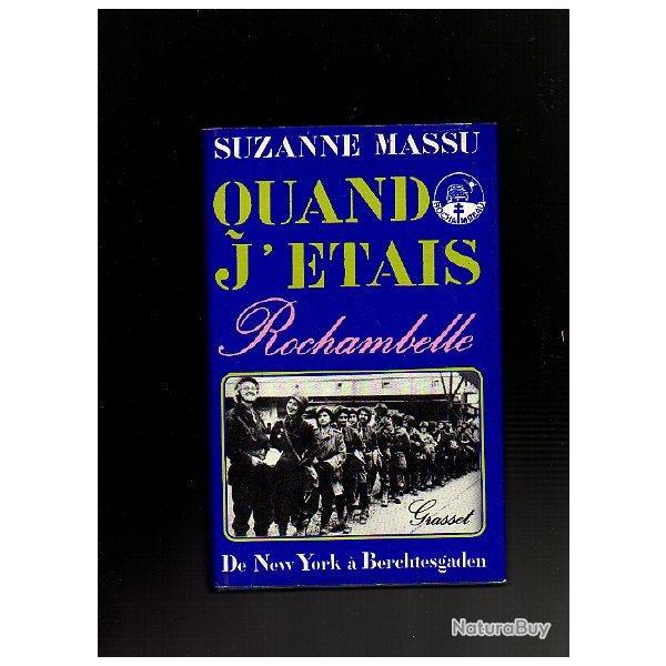 Quand j'�tais Rochambelle. 2e DB. Leclerc. Massu