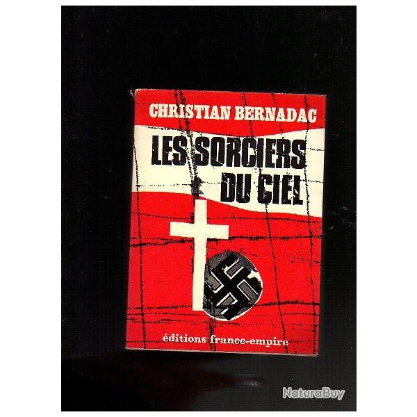 les sorciers du ciel . d�portation . christian bernadac , camps de concentration , religieux