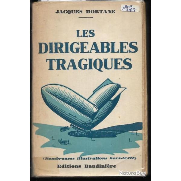 les dirigeables tragiques . jacques mortane . Zeppelin , a�rostation militaire