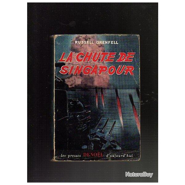 la chute de singapour de russell grenfell, guerre du pacifique