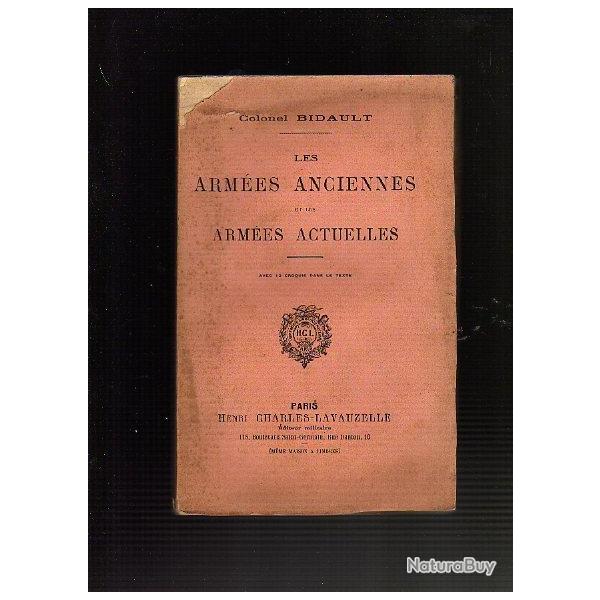 les arm�es anciennes et les arm�es actuelles . colonel bidault