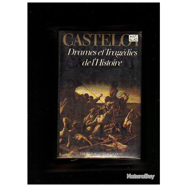 drames et tragedies de l'histoire  andr� castelot .