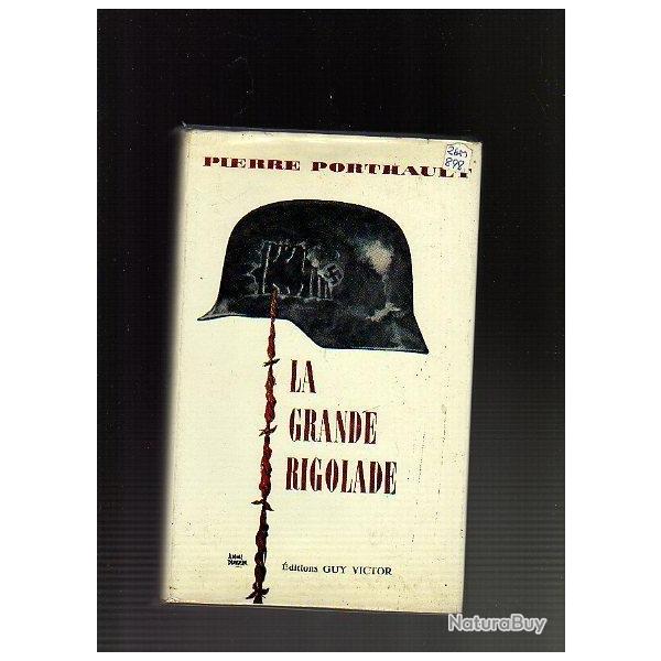 La Grande rigolade. Pierre Porthault , captivit�